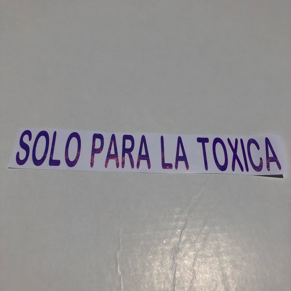 Car decal SOLO PARA LA TOXICA